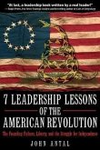 7 Leadership Lessons of the American Revolution