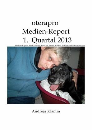 oterapro Medienreport 1. Quartal 2013 oterapro Medienreport 1. Quartal 2013