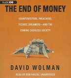 The End of Money: Counterfeiters, Preachers, Techies, Dreamers - And the Coming Cashless Society