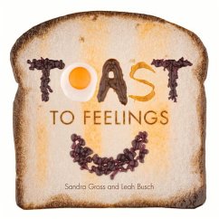 Toast to Feelings - Gross, Sandra; Busch, Leah