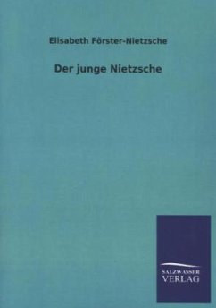 Der junge Nietzsche - Förster-Nietzsche, Elisabeth