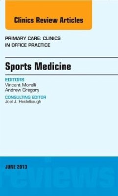 Sports Medicine, An Issue of Primary Care Clinics in Office Practice - Morelli, Vincent;Gregory, Andrew