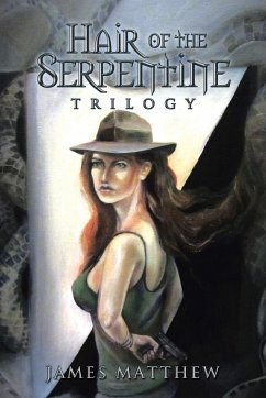 Hair of the Serpentine Trilogy - Matthew, James