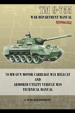TM 9-755 76-mm Gun Motor Carriage M18 Hellcat and Armored Utility Vehicle M39 - Department, War