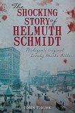 The Shocking Story of Helmuth Schmidt: Michigan's Original Lonely-Hearts Killer