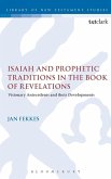 Isaiah and Prophetic Traditions in the Book of Revelation Isaiah and Prophetic Traditions in the Book of Revelation