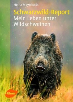 Schwarzwild-Report - Meynhardt, Heinz