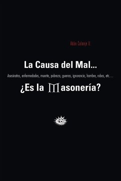 La Causa del Mal... Es La Masoneria? - Calonje U., Adan