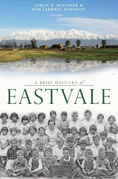 A Brief History of Eastvale - Meissner, Loren P.; Johnson, Kim Jarrell