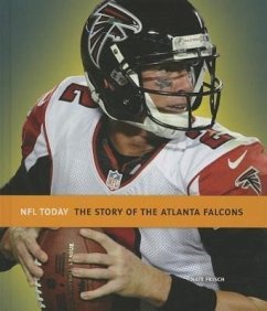 The Story of the Atlanta Falcons - Frisch, Nate