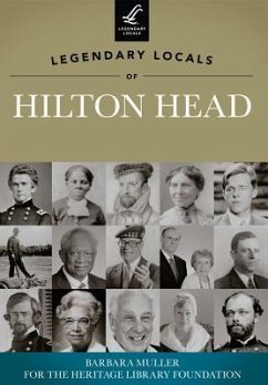 Legendary Locals of Hilton Head, South Carolina - Muller, Barbara; Heritage Library Foundation