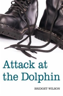 Attack at the Dolphin - Wilson, Bridget