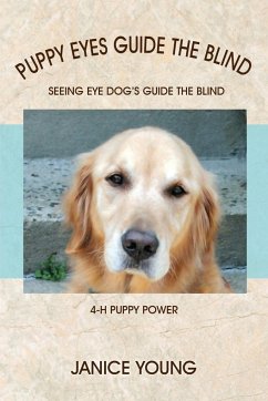 Puppy Eyes Guide the Blind - Young, Janice