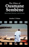 The Films of Ousmane Semb Ne: Discourse, Culture, and Politics