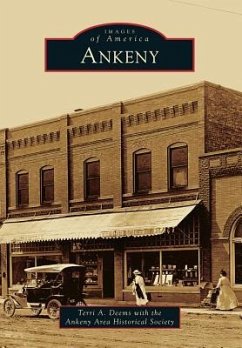 Ankeny - Deems, Terri A.; Ankeny Area Historical Society, With The