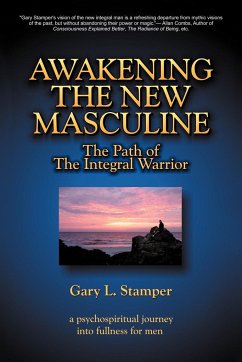 Awakening the New Masculine - Stamper, Gary L.