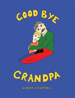 Good Bye Grandpa - Chappell, Aimee