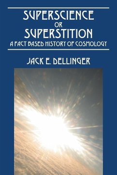 Superscience or Superstition - Dellinger, Jack E.