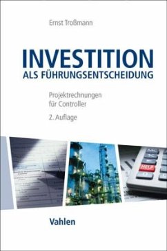 Investition als Führungsentscheidung - Troßmann, Ernst