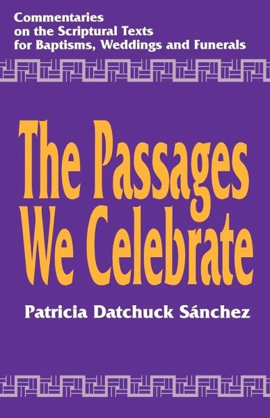 Passages We Celebrate Passages We Celebrate