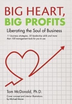 Big Heart, Big Profits - McDonald Ph. D., Tom