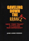 Gaveling Down the Rabble Gaveling Down the Rabble