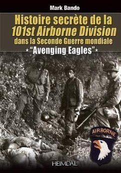 Histoire Secrète de la 101st Airborne Division - Bando, Mark