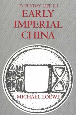 Everyday Life in Early Imperial China - Loewe, Michael