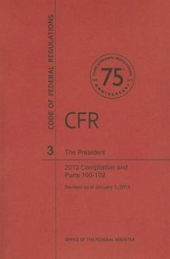 The President, Compilation and Parts 100-102 - National Archives And Records Administration
