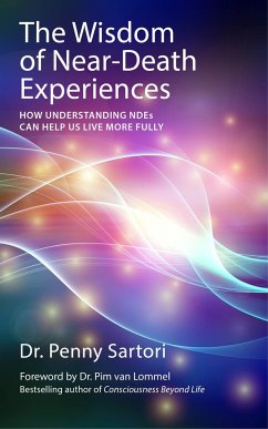 Wisdom of Near Death Experiences - Sartori, Dr. Penny