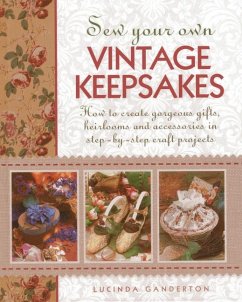 Sew Your Own Vintage Keepsakes - Ganderton, Lucinda