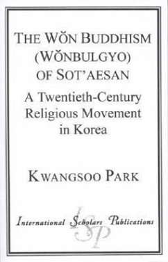 The Won Buddhism (Wonbulgyo) of Sot'aesan - Park, Kwangsoo