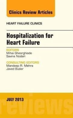 Hospitalization for Heart Failure, an Issue of Heart Failure Clinics - Gheorghiade, Mihai; Nodari, Savina