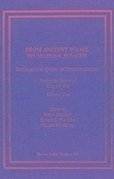 From Ancient Israel to Modern Judaism: Intellect in Quest of Understanding - Frerichs, Ernest S.; Neusner, Jacob; Sarna, Nahum M.