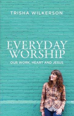 Everyday Worship - Wilkerson, Trisha