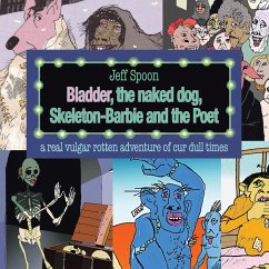 Bladder, the Naked Dog, Skeleton Barbie and the Poet - Spoon, Jeff