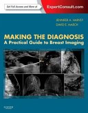 Making the Diagnosis: A Practical Guide to Breast Imaging: Expert Consult - Online and Print