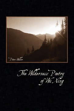 The Wilderness Poetry of Wu Xing - Waldor, Peter