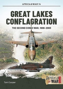 Great Lakes Conflagration: The Second Congo War, 1998-2003 - Cooper, Tom