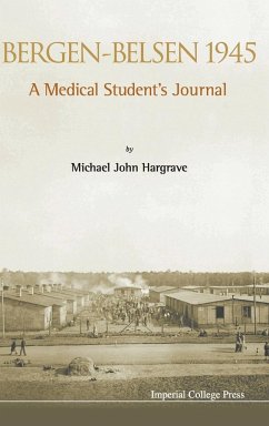 Bergen-Belsen 1945: A Medical Student's Journal - Hargrave, David Bowen