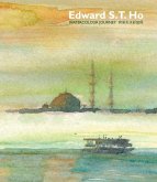 Edward S. T. Ho: Watercolour Journey