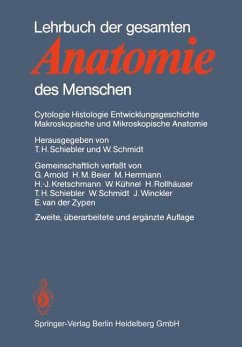 Lehrbuch der gesamten Anatomie des Menschen: Cytologie Histologie Entwicklungsgeschichte Makroskopische und Mikroskopische Anatomie - Arnold, G., H.M. Beier M. Herrmann u. a.