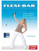 Flexi-Bar: The best workouts with the ingenius vibration training tool (eBook, ePUB)