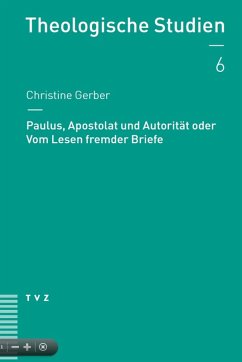 Paulus, Apostolat und Autorität oder Vom Lesen fremder Briefe (eBook, PDF) - Gerber, Christine