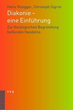 Diakonie - eine Einführung (eBook, PDF) - Sigrist, Christoph; Rüegger, Heinz