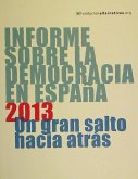 Informe sobra le democracia en España : un gran salto hacia atrás