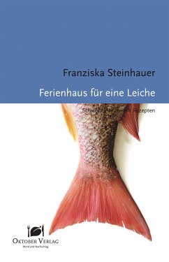 Ferienhaus für eine Leiche (eBook, ePUB) - Steinhauer, Franziska