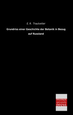 Grundriss einer Geschichte der Botanik in Bezug auf Russland