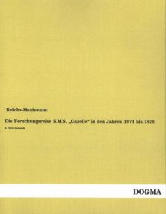 Die Forschungsreise S.M.S. ¿Gazelle¿ in den Jahren 1874 bis 1876