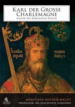 Karl der Große/Charlemagne. Kaiser des römischen Reichs (eBook, ePUB) - Bader, Elke; Heusinger, Heiner